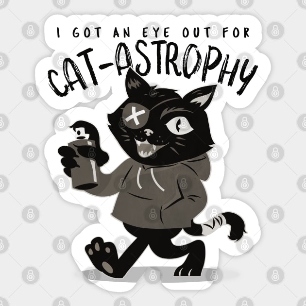 I Got An Eye Out For Catastrophy Sticker by TeachUrb